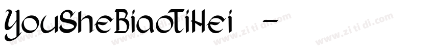 YouSheBiaoTiHei 普通字体转换
